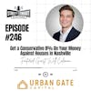 246: Get A Conservative 8% On Your Money Against Houses In Nashville