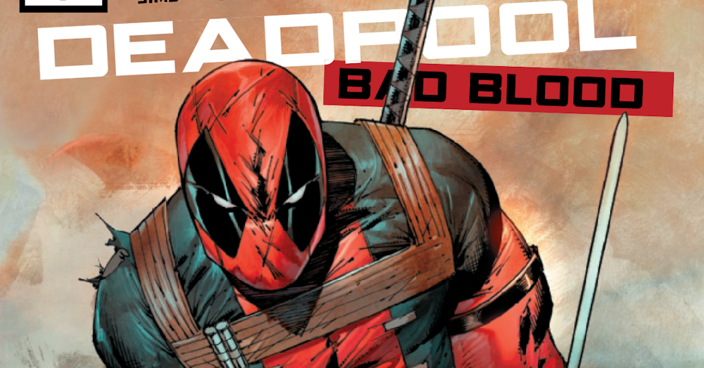 REVIEW: Deadpool: Bad Blood #3 | A Literal Blast Into The Past