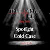 Cold Cases in the Spotlight
