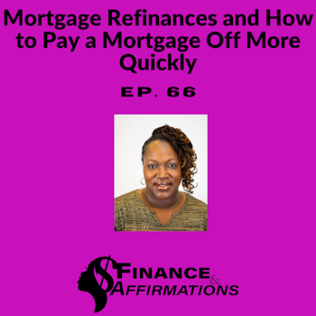 Mortgage Refinances and How to Pay a Mortgage Off More Quickly