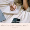 The Power of a Compelling Reason