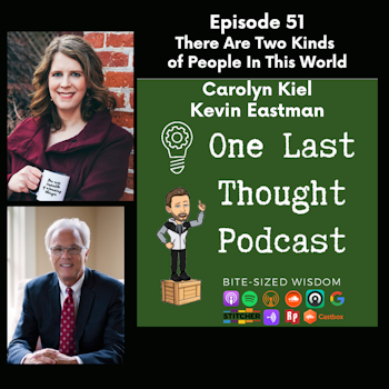 There Are Two Kinds of People In this World - Carolyn Kiel, Kevin Eastman - Episode 51
