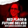 Episode 94: Red Flags & Future Selves with Sarah Zachrich Jeng