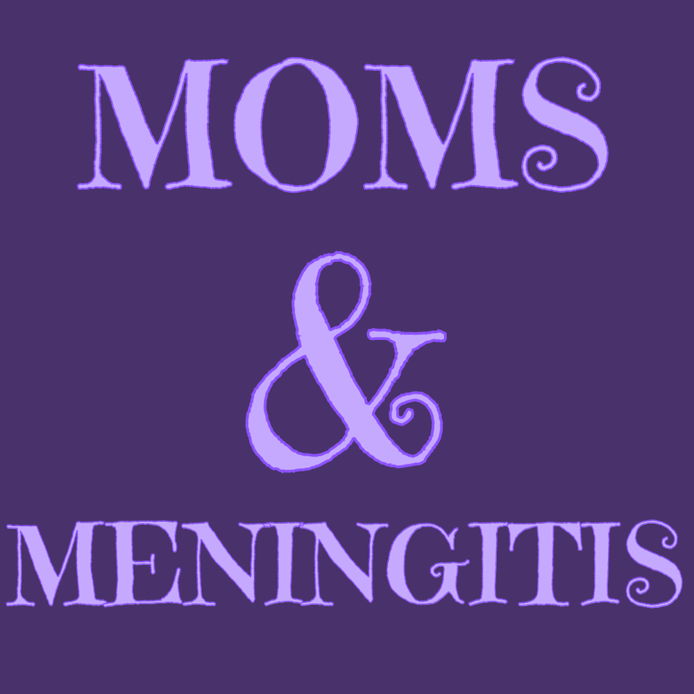Moms and Meningitis