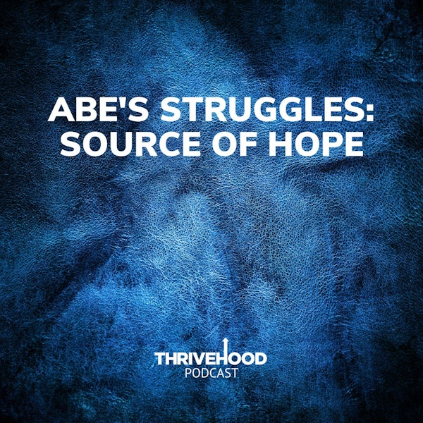 Abe's Struggles: Source of Hope