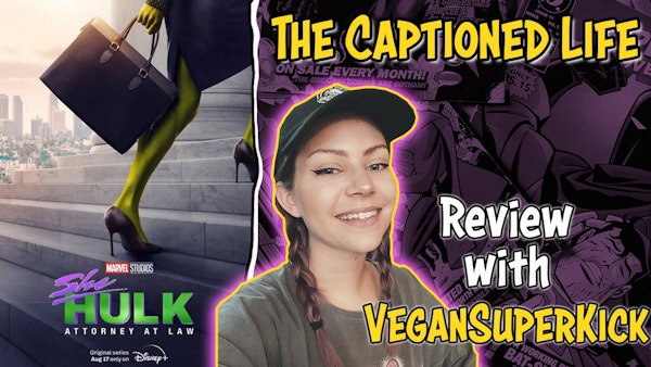 #71 She-Hulk Review With VeganSuperKick