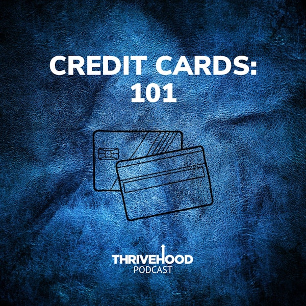 Credit Cards:  101