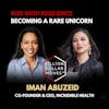 Rise with Resilience: Becoming a Rare Unicorn Iman Abuzeid, Incredible Health