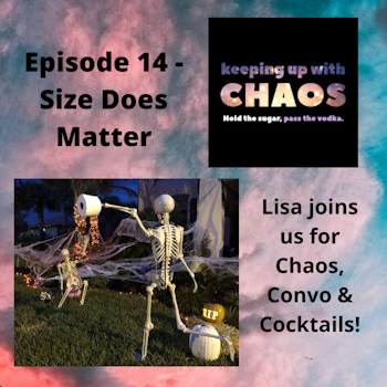 Episode 15 - Size Does Matter!