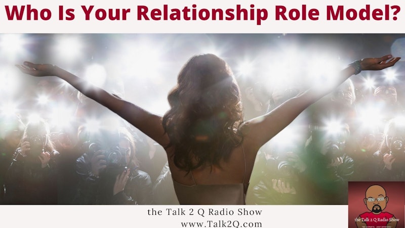 Who Is Your Relationship Role Model?