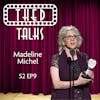 2.09 A Conversation with Madeline Michel