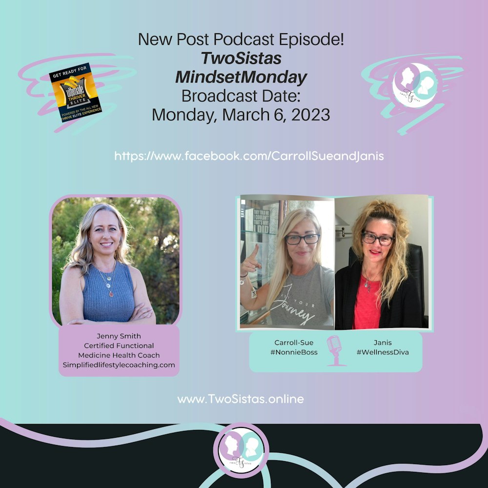 TwoSistas - Post Podcast Chit Chat on MindsetMonday with Jenny Smith - 03.06.23