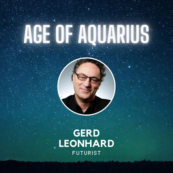 AI Ethics, Technology, and Reimagining the Future with Gerd Leonhard