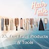 23. Our Favorite Products & Tools