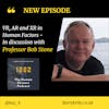 VR, AR and XR in Human Factors- In discussion with Prof. Bob Stone