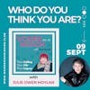 Episode 05: Who do you think you are? with Julie Owen Moylan