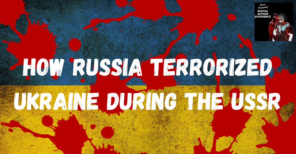 How Russia Terrorized Ukraine During the USSR