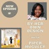 By Her Own Design with Piper Huguley