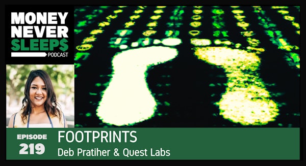 219: Footprints | Deb Pratiher and Quest Labs