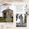 Episode 84 - Mount Carmel Catholic Cemetery - Chicago, Illinois