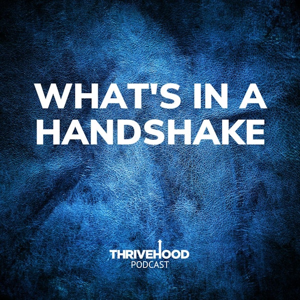 What's In A Handshake?