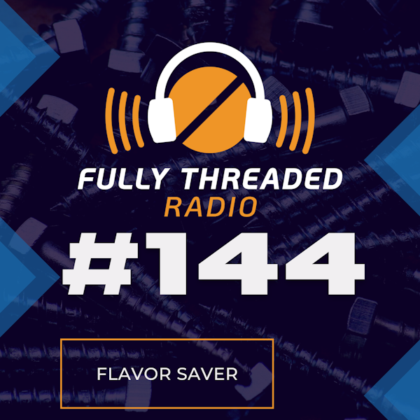 Episode #144 - Flavor Saver