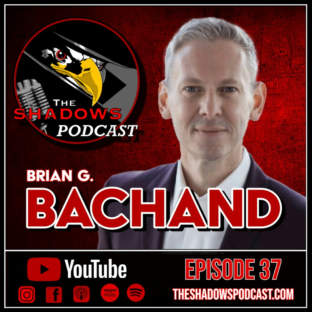 Episode 37: The Chronicles of Brian G. Bachand
