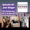 Episode 69 - Just Ginger ~ with The Chaos Keepers