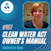 #157: The Clean Water Act Owner’s Manual