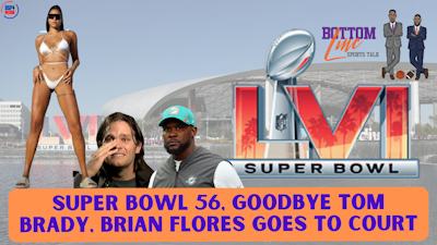 Episode image for Super Bowl 56, Tom Brady Retirement, Brian Flores Goes To Court