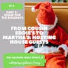 From Cousin Eddie's to Martha's: Hosting House Guests (Part 3, Home for the Holidays)