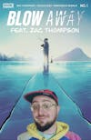 Ep. 214 - Zac Thompson, Blow Away and Chronic