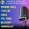 Google Podcasts is shutting down, here's how you can still get Bloody Angola Podcast.