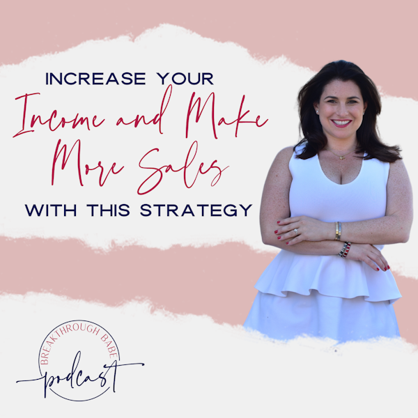 Increase Your Income and Make More Sales With This Strategy