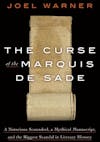518 The Curse of the Marquis de Sade - A Notorious Scoundrel, a Mythical Manuscript, and the Biggest Scandal in Literary History (with Joel Warner) | My Last Book with Diane Rayor