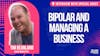 Interview with Tim Beanland about managing a business whilst having Bipolar Disorder