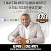 3 Ways to Master Your Mindset in Real Estate Investing with Gary Hibbert