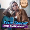 Sarah Wickett:   The Wickett Podcast