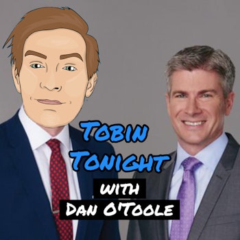 Dan O'Toole:  The TOBIN and Dan Podcast