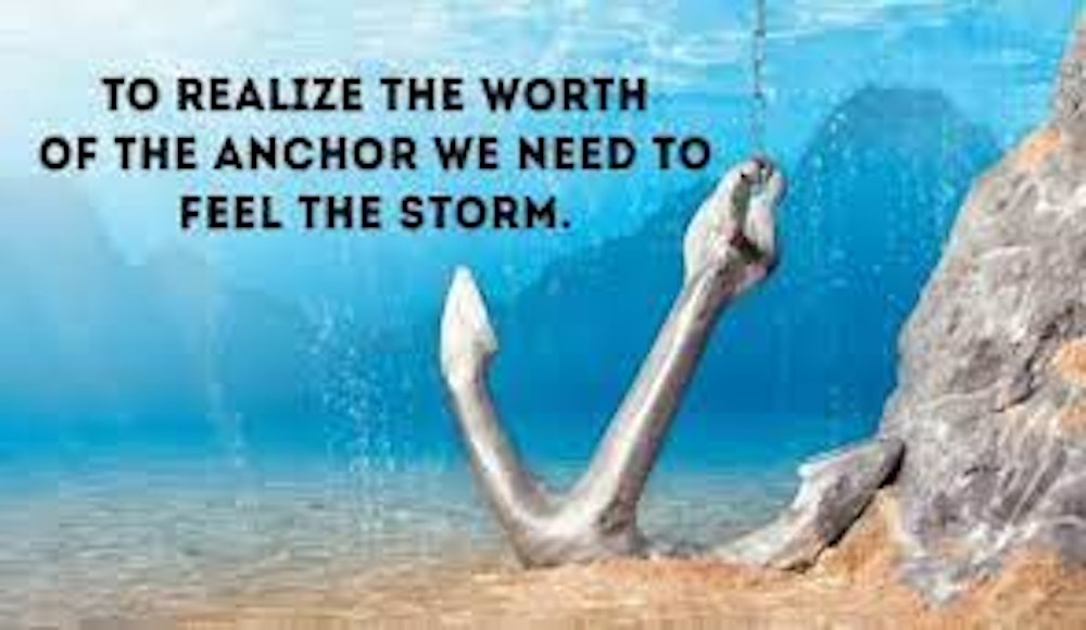 Storms and Anchors