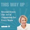 Ann Pereira: Beyond Boxes-The Art of Organizing for Every Brain