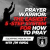 Prayer Warrior: The Easiest 5-Step System for How to Pray - Insight from Psalm 46:10 EP 583