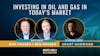44. Investing in Oil and Gas in Today’s Market feat. Grant Norwood