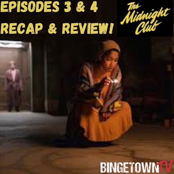 E290E290 The Midnight Club Episodes 3-4 Recap and Review