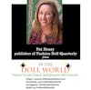 Pat Henry, Founder & Publisher of Fashion Doll Quarterly, joins In The Doll World, doll podcast