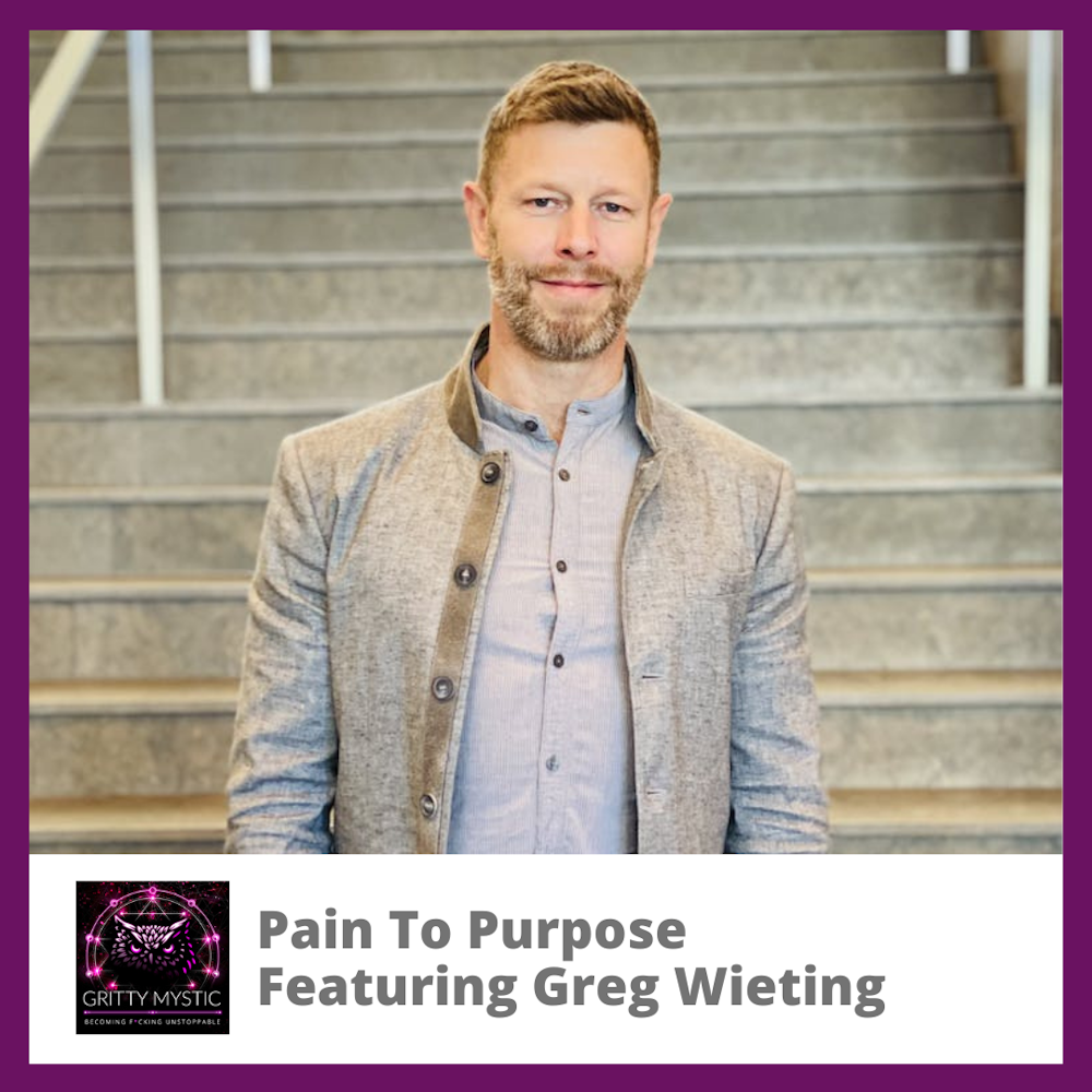 Pain to Purpose Featuring Greg Wieting