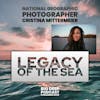 Legacy Of The Sea - National Geographic photographer and co-founder of SeaLegacy Cristina Mittermeier on the meaning in telling ocean stories