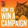 How to Win a Campaign