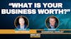 140. Maximizing The Value of Your Business Before Selling