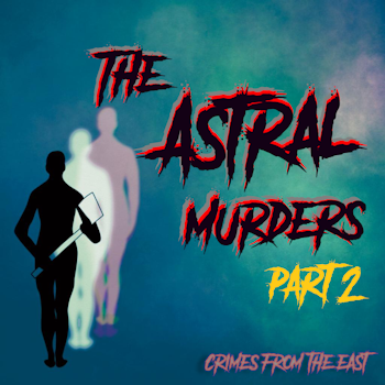 The Astral Murders - Part 2